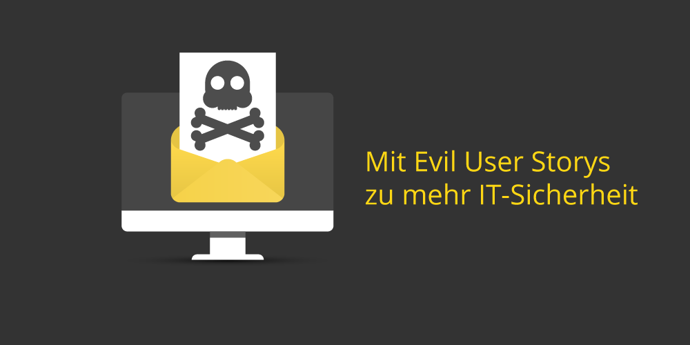 Mit Evil User Stories zu mehr IT Security - viadee Best Practise